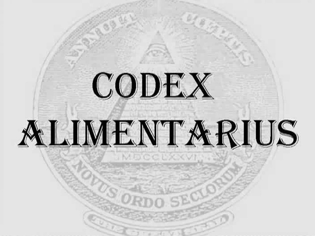 Codex Alimentarius - Nutricídio planejado