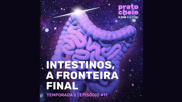 Podcast: Intestinos, a fronteira final