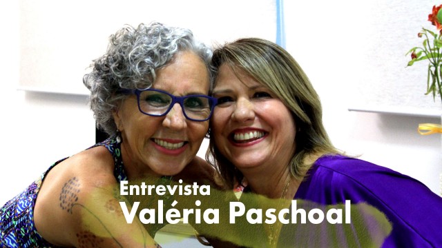 Entrevistas Especiais: Valéria Paschoal