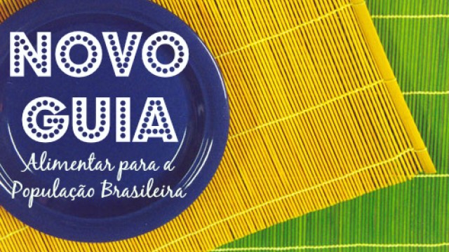 Ministério da Saúde lança Guia Alimentar para a População Brasileira